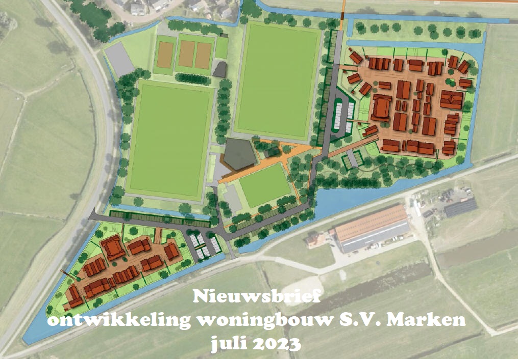 Nieuwsbrief ontwikkeling woningbouw S.V. Marken juli 2023