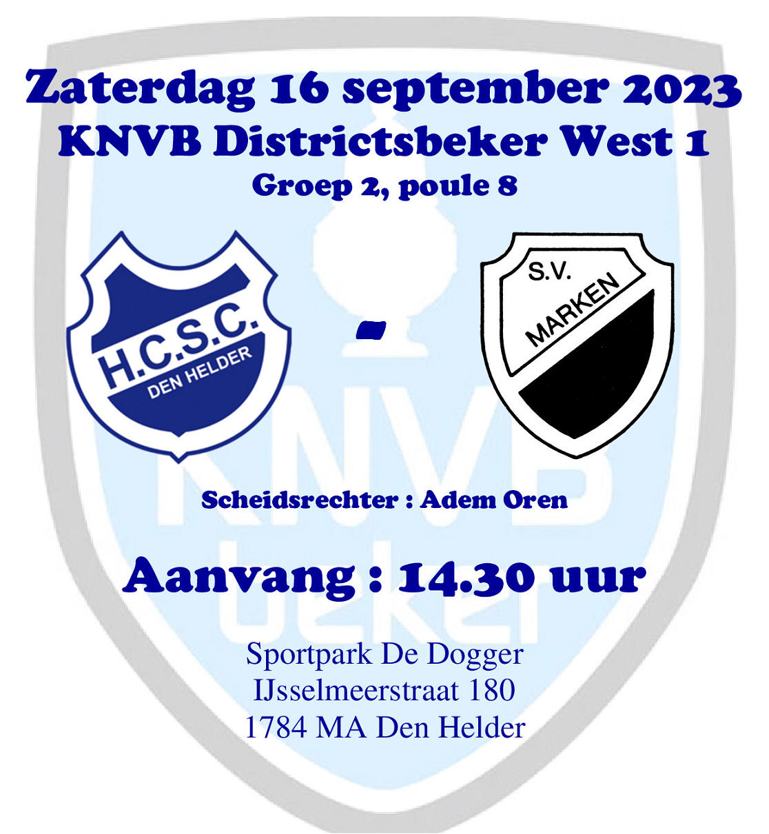 	Zaterdag 16 september : Bekerwedstrijd HCSC - S.V. Marken