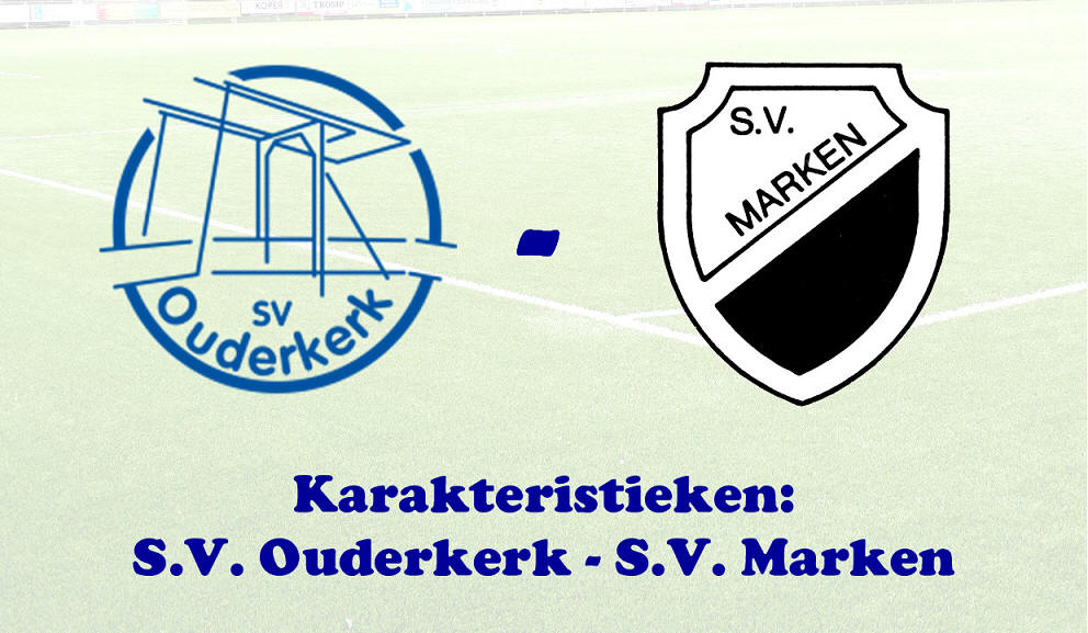 Karakteristieken : S.V. Ouderkerk - S.V. Marken