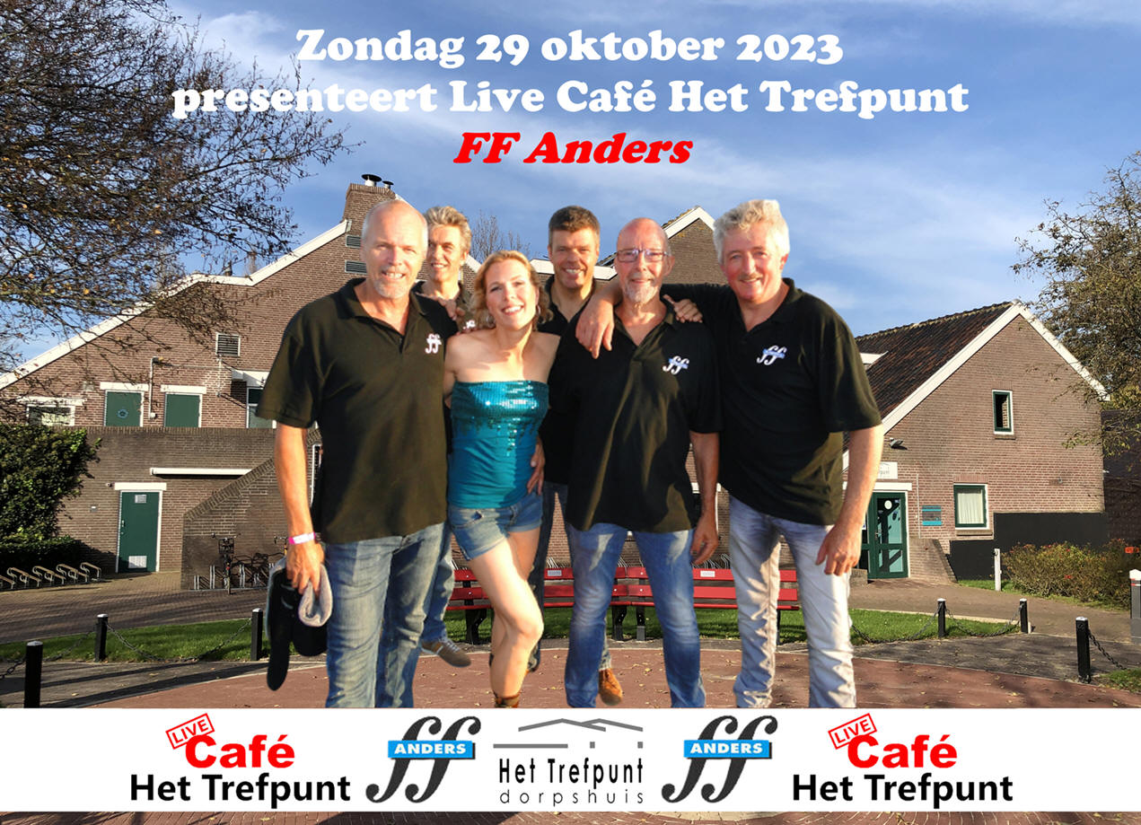 Zondag 29 oktober Live Café Het Trefpunt: FF Anders