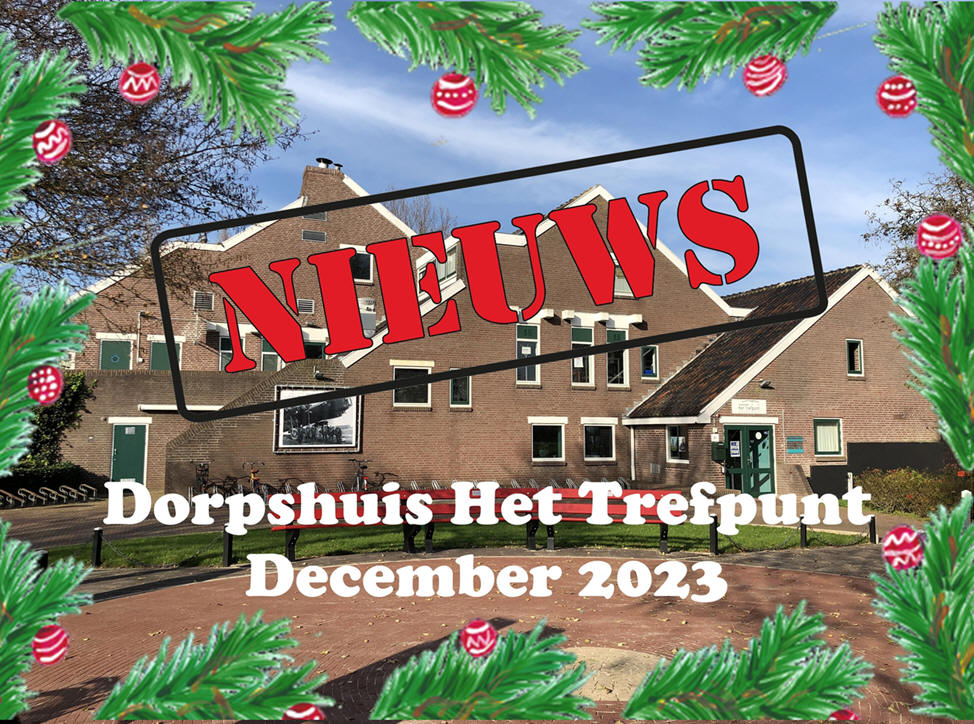 Nieuws van dorpshuis Het Trefpunt december 2023