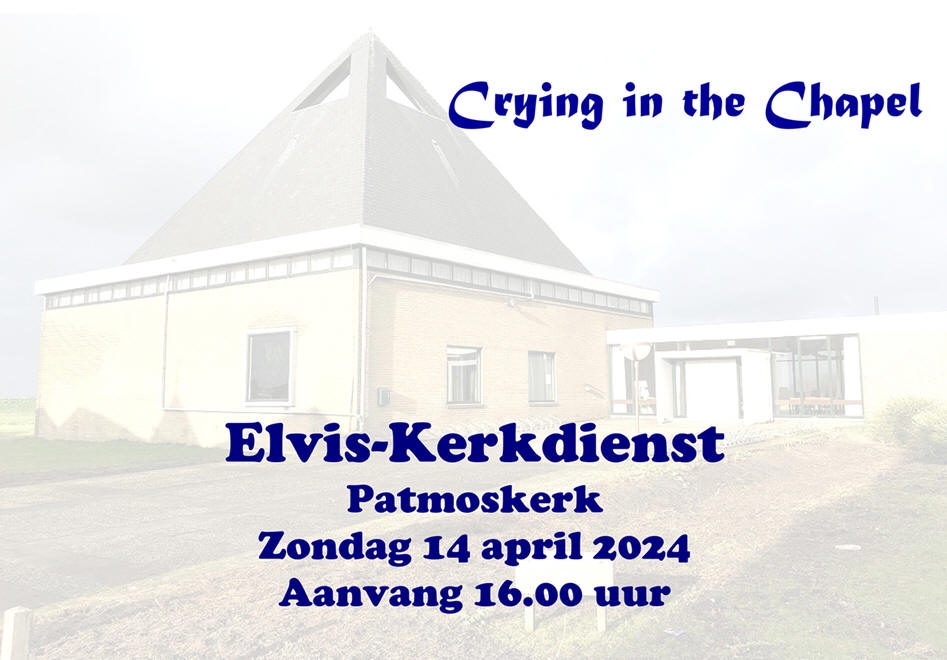 Zondagmiddag 14 april: Elvis-Kerkdienst