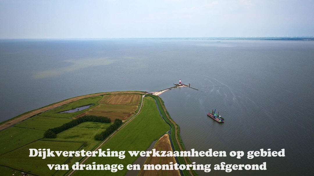 Dijkversterking werkzaamheden op gebied van drainage en monitoring afgerond