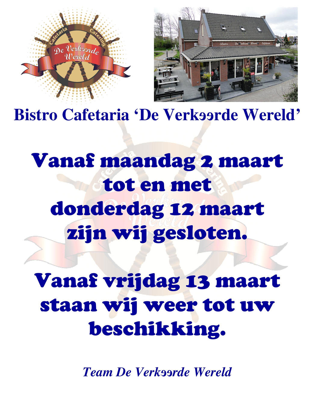 De Verkeerde Wereld is van 2 tot en met 12 maart gesloten